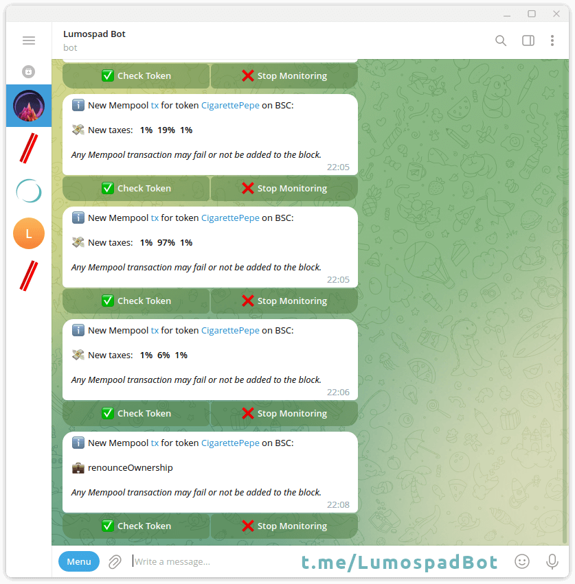 Check Token and click Mempool button to enable Mempool monitoring in Telegram. You will get notification about transactions sent to smart contract in real time, before they are even attached to the blockchain. For example this will help you tracking taxes changes, start / stop trading, change transactions limits and more.